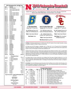 2013 Nebraska Baseball[removed]Schedule (0-0, 0-0 Big Ten) Date	 Feb. 15