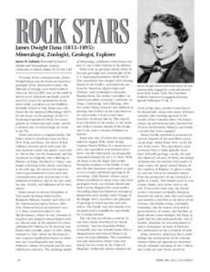 ROCK STARS James Dwight Dana (1813–1895): Mineralogist, Zoologist, Geologist, Explorer James H. Natland, Rosenstiel School of Marine and Atmospheric Science, University of Miami, Miami, FL 33149, USA