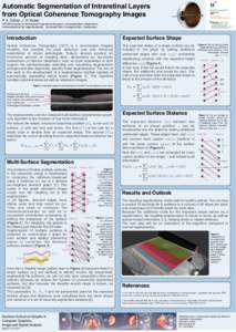 Automatic Segmentation of Intraretinal Layers from Optical Coherence Tomography Images P. A. Dufour, J. H. Kowal ARTORG Center for Biomedical Engineering Research, Universität Bern, Switzerland Universitätsklinik für 