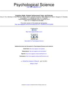 Psychological Science http://pss.sagepub.com/ Cognitive Skills, Student Achievement Tests, and Schools Amy S. Finn, Matthew A. Kraft, Martin R. West, Julia A. Leonard, Crystal E. Bish, Rebecca E. Martin, Margaret A. Sher
