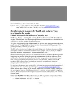 FOR IMMEDIATE RELEASE: June 30, 2008 Contact: Wilda Laughlin, ([removed], Cell[removed], [removed] Cathy Stadem, ([removed], Cell[removed], [removed] Reimbursement in