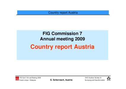 Country report Austria  FIG Commission 7 Annual meeting[removed]Country report Austria
