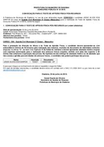 PREFEITURA DO MUNICÍPIO DE DIADEMA CONCURSO PÚBLICO N° CONVOCAÇÃO PARA O TESTE DE APTIDÃO FÍSICA PÓS-RECURSOS A Prefeitura do Município de Diadema, no uso de suas atribuições legais, CONVOCA o candidat