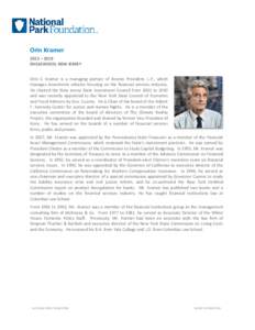 Orin Kramer 2013 – 2019 ENGLEWOOD, NEW JERSEY Orin S. Kramer is a managing partner of Boston Provident, L.P., which manages investment vehicles focusing on the financial services industry. He chaired the New Jersey Sta