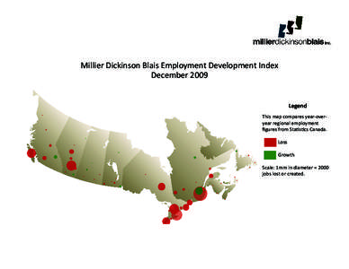 Millier Dickinson Blais Employment Development Index December 2009 Legend This map compares year-overyear regional employment figures from Statistics Canada.