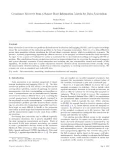 Covariance Recovery from a Square Root Information Matrix for Data Association Michael Kaess CSAIL, Massachusetts Institute of Technology, 32 Vassar St., Cambridge, MA[removed]Frank Dellaert College of Computing, Georgia I