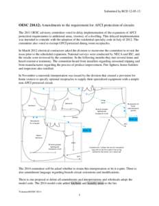 Submitted by BCD[removed]OESC[removed]; Amendments to the requirement for AFCI protection of circuits The 2011 OESC advisory committee voted to delay implementation of the expansion of AFCI protection requirements to add