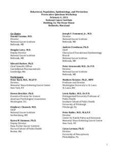 Behavioral, Population, Epidemiology, and Prevention Provocative Questions Workshop February 4, 2011 National Cancer Institute Building 16, The Stone House Bethesda, Maryland