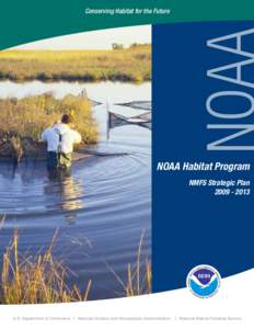 Fisheries science / Environmental data / National Oceanic and Atmospheric Administration / Habitat conservation / Sustainable fishery / National Marine Fisheries Service / Magnuson–Stevens Fishery Conservation and Management Act / Fisheries management / National Estuarine Research Reserve / Environment / Conservation / Earth