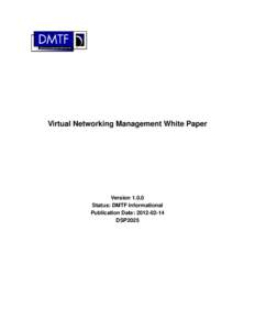 Virtual Networking Management White Paper  VersionStatus: DMTF Informational Publication Date: DSP2025