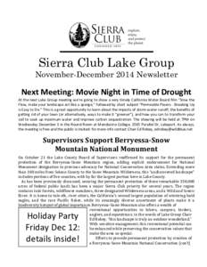 Sierra Club Lake Group  November-December 2014 Newsletter Next	
  Meeting:	
  Movie	
  Night	
  in	
  Time	
  of	
  Drought	
   At	
  the	
  next	
  Lake	
  Group	
  meeting	
  we’re	
  going	
  to	
  