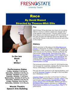Race  By David Mamet Directed by Thomas-Whit Ellis Plot RACE follows 