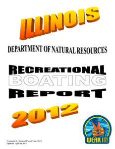 Compiled by Federal Fiscal Year 2012 Updated: April 18, 2013 Illinois Department of Natural Resources One Natural Resources Way Springfield, IL 61702
