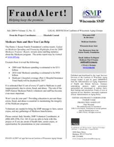 FraudAlert! Helping keep the promise. July 2009 • Volume 12, No. 12 Wisconsin SMP LEGAL SERVICES • Coalition of Wisconsin Aging Groups