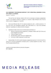 Agri-Food & Veterinary Authority of Singapore 5 Maxwell Road #04-00 Tower Block MND Complex Singapore[removed]Fax: ([removed]AVA’S EMERGENCY PREPAREDNESS EXERCISE TO TEST OPERATIONAL READINESS TO DEAL WITH A BIRD FL