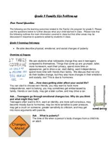 Grade 5 Family Life Follow-up Dear Parent/Guardian: The following are the learning outcomes related to the Family Life program for grade 5. Please use the questions below to further discuss what your child learned in cla