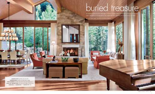 buried treasure an extensive renovation uncovers a house’s hidden appeal by opening up rooms to natural light, bringing in colors from the landscape and creating outdoor spaces to spare. w r i t t e n b y b r ia n lib 