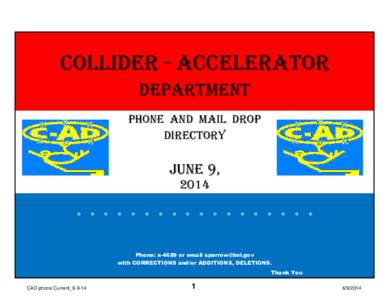 Collider - Accelerator DEPARTMENT PHONE AND MAIL DROP DIRECTORY  June 9,