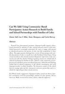 Can We Talk? Using Community–Based Participatory Action Research to Build Family and School Partnerships with Families of Color Denise Yull, Lisa V. Blitz, Tonia Thompson, and Carla Murray Abstract Research has demonst