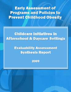 Evaluability Assessment Synthesis Report 2009: Childcare Initiatives in Afterschool and Daycare