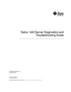 Netra™ 440 Server Diagnostics and Troubleshooting Guide Sun Microsystems, Inc. www.sun.com