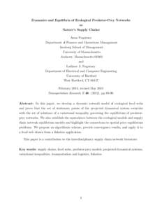 Dynamics and Equilibria of Ecological Predator-Prey Networks as Nature’s Supply Chains Anna Nagurney Department of Finance and Operations Management Isenberg School of Management