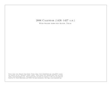 2006 Calendar (1426–1427 a.h.) With prayer times for Austin, Texas Prayer times were obtained from Islamic Finder (http://www.islamicfinder.org) using ISNA calculation method and the “Standard” Juristic method. Moo