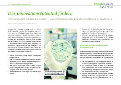 16  //  Arbeitnehmererfinderrecht Ausgabe 1 // März 2016 Das Innovationspotential fördern Arbeitnehmererfindungen im Konzern – was bei konzernweiten Erfindungsrichtlinien zu beachten ist Von Dr. rer. nat. Hanns-P