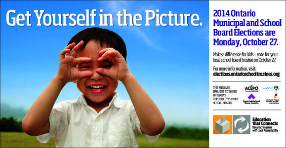 Get Yourself in the Picture[removed]Ontario Municipal and School Board Elections are Monday, October 27.