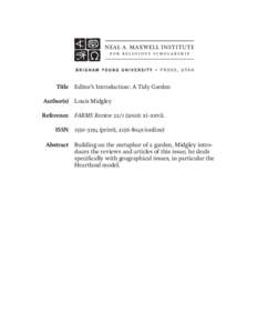 Title Editor’s Introduction: A Tidy Garden Author(s) Louis Midgley Reference FARMS Review[removed]): xi–xxvii. ISSN[removed]print), [removed]online) Abstract Building on the metaphor of a garden, Midgley intro