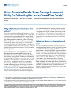 FOR268  Urban Forests in Florida: Storm Damage Assessment Utility for Estimating Hurricane-Caused Tree Debris1 Benjamin Thompson, Francisco Escobedo, Christina Staudhammer, Jerry Bond, and Chris Luley2