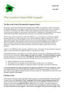 Notes 167 June 2014 The London Green Belt Council The Rise of the General Permitted Development Order The purpose of the General Permitted Development Order (GPDO) was originally to make it unnecessary