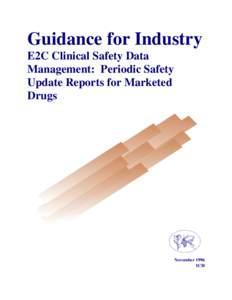 Medicine / Pharmaceuticals policy / Clinical research / Drug safety / Pharmaceutical industry / Pharmacovigilance / Regulatory requirement / Food and Drug Administration / International Conference on Harmonisation of Technical Requirements for Registration of Pharmaceuticals for Human Use / Pharmaceutical sciences / Pharmacology / Health