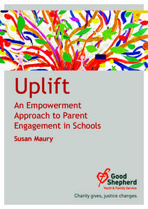 Uplift An Empowerment Approach to Parent Engagement in Schools Susan Maury