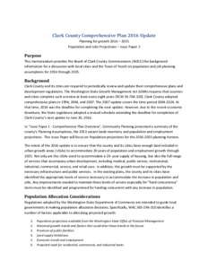 Clark County Comprehensive Plan 2016 Update Planning for growth 2016 – 2035 Population and Jobs Projections – Issue Paper 2 Purpose This memorandum provides the Board of Clark County Commissioners (BOCC) the backgrou