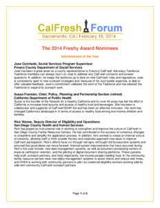 The 2014 Freshy Award Nominees Administrator of the Year Jose Corchado, Social Services Program Supervisor Fresno County Department of Social Services Jose has been a great asset as a county representative to Fresno’s 