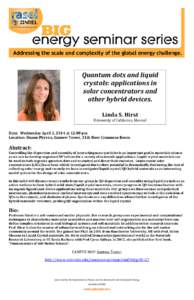 Quantum dots and liquid crystals: applications in solar concentrators and other hybrid devices. Linda S. Hirst