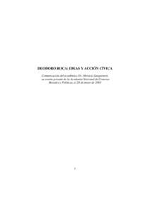 DEODORO ROCA: IDEAS Y ACCIÓN CÍVICA Comunicación del académico Dr. Horacio Sanguinetti, en sesión privada de la Academia Nacional de Ciencias