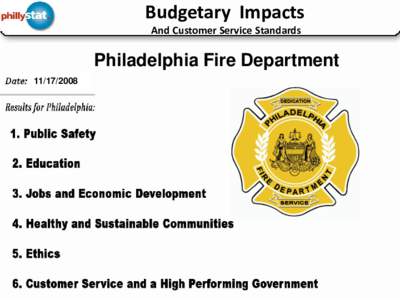 Budgetary Impacts And Customer Service Standards Philadelphia Fire Department[removed]/2008
