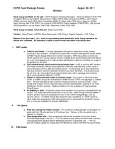 FDPIR Food Package Review  August 18, 2011 Minutes  Work Group members on the call: FDPIR Program Directors/Managers: Roxanna Newsom (NAFDPIR