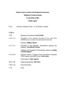 Seminar on post accession rural development instruments, Multilateral Technical meeting 19 and 20 March 2003 Outline Agenda  Venue: