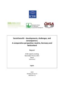 Social benefit – developments, challenges, and consequences. A comparative perspective: Austria, Germany and Switzerland Report ICSW experts meeting