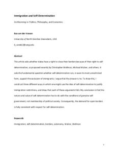 Immigration	
  and	
  Self-­‐Determination	
   Forthcoming	
  in:	
  Politics,	
  Philosophy,	
  and	
  Economics	
   	
   Bas	
  van	
  der	
  Vossen	
   University	
  of	
  North	
  Carolina	
  Gre