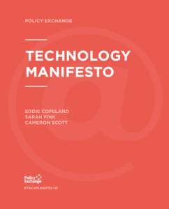 POLICY EXCHANGE  TECHNOLOGY MANIFESTO EDDIE COPELAND SARAH FINK