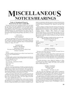 ISCELLANEOUS MNOTICES/HEARINGS Notice of Abandoned Property Received by the State Comptroller Pursuant to provisions of the Abandoned Property Law and related laws, the Office of the State Comptroller receives unclaimed 