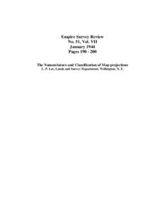 Empire Survey Review No. 51, Vol. VII January 1944 Pages[removed]The Nomenclature and Classification of Map projections L. P. Lee, Lands and Survey Department, Wellington, N. Z.