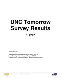 UNC Tomorrow Survey Results[removed]PREPARED BY: Jeff DeBellis, Senior Market Research Analyst, SBTDC