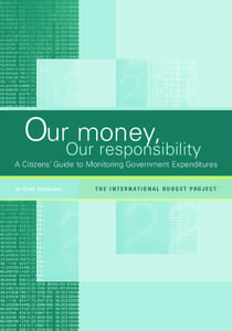 OurOur money, responsibility A Citizens’ Guide to Monitoring Government Expenditures by Vivek Ramkumar