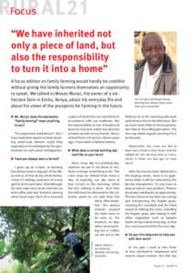 Focus  A focus edition on family farming would hardly be credible without giving the family farmers themselves an opportunity to speak. We talked to Moses Munyi, the owner of a sixhectare farm in Embu, Kenya, about his e