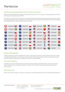 The Hot List No Fees for Removing Liquidity in More Than 30 Currency Pairs Hotspot, a BATS Global Markets company, will eliminate transaction fees for customers removing liquidity in more than 30 currency pairs, beginnin